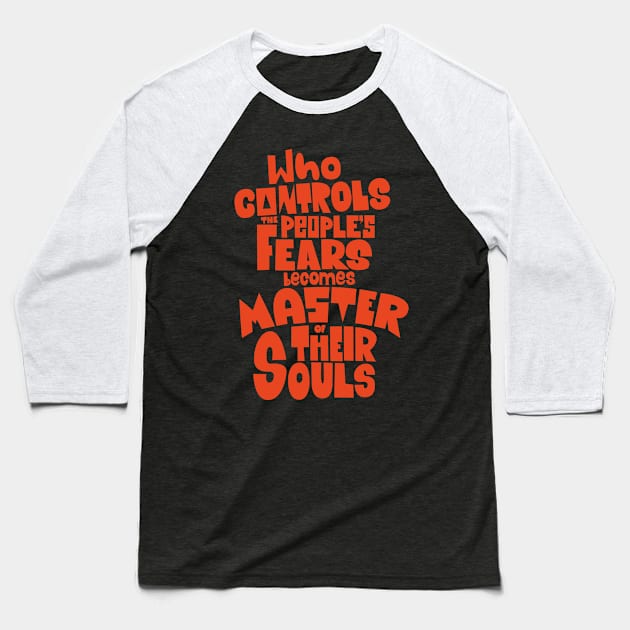 Masters of the Soul: Unveiling the Impact of Fear on Society Baseball T-Shirt by Boogosh